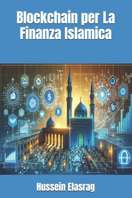 Blockchain per La Finanza Islamica [Italian] 0059752661 Book Cover