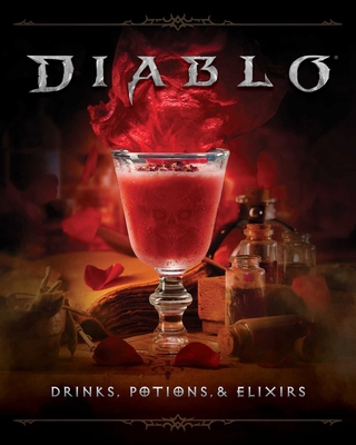 Diablo: Drinks, Potions & Elixirs: Cocktails an... B0DV4N7SGY Book Cover