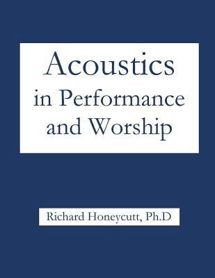 Acoustics in Performance and Worship 1936912872 Book Cover