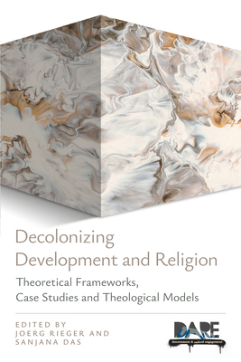 Decolonizing Development and Religion: Theoreti... 033406631X Book Cover