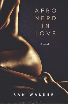 Afro Nerd in Love: A Novella 149030780X Book Cover