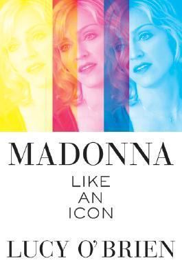 Madonna: Like an Icon 0060898968 Book Cover