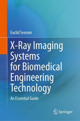 X-Ray Imaging Systems for Biomedical Engineerin... 3031462653 Book Cover