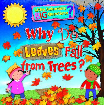 Why Do Leaves Fall from Trees? 1725393522 Book Cover