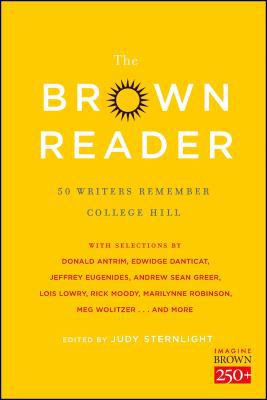 The Brown Reader: 50 Writers Remember College Hill 1476765197 Book Cover