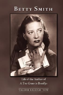 Betty Smith: Life of the Author of a Tree Grows... 0970224931 Book Cover