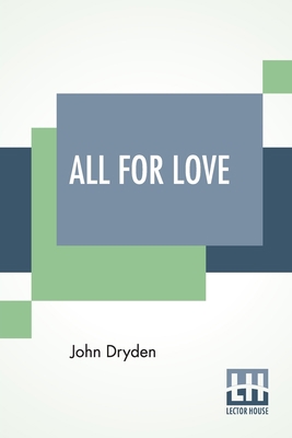 All For Love: Or The World Well Lost 9389539684 Book Cover