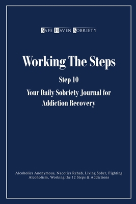 Working the Steps: Step 10 Your daly sobriety j... 1716858062 Book Cover