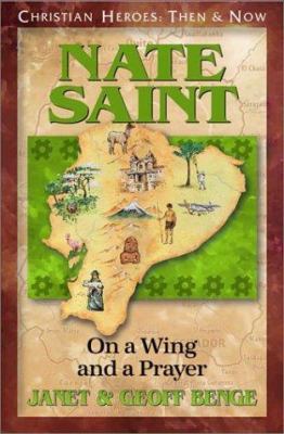 Nate Saint: On a Wing and a Prayer 1576580172 Book Cover