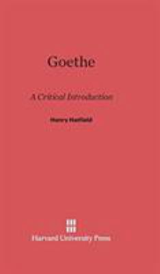 Goethe: A Critical Introduction 0674183266 Book Cover