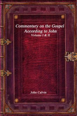Commentary on the Gospel According to John 1773562274 Book Cover