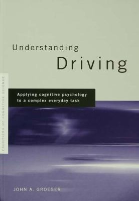 Understanding Driving: Applying Cognitive Psych... 1138986453 Book Cover