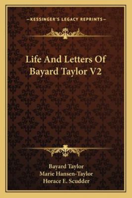 Life And Letters Of Bayard Taylor V2 1162927143 Book Cover