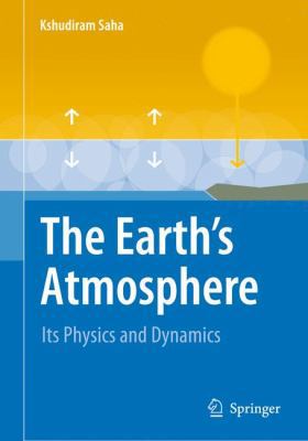 The Earth's Atmosphere: Its Physics and Dynamics 3540784268 Book Cover