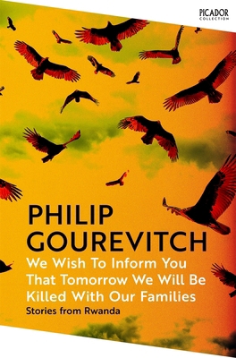 We Wish to Inform You That Tomorrow We Will Be ... 1035038951 Book Cover