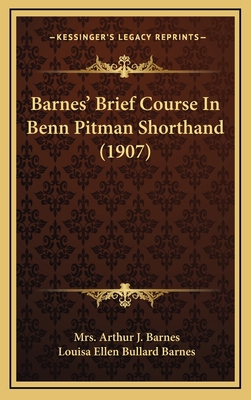 Barnes' Brief Course In Benn Pitman Shorthand (... 1165963868 Book Cover