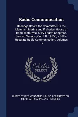 Radio Communication: Hearings Before the Commit... 1296789519 Book Cover