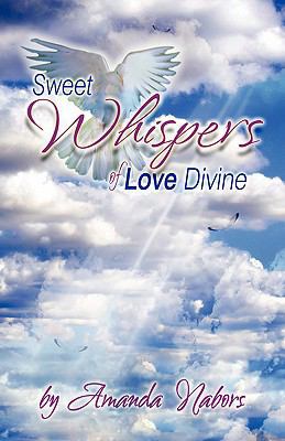 Sweet Whispers of Love Divine 0981648355 Book Cover