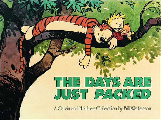 The Days Are Just Packed: A Calvin and Hobbes C... 1417746009 Book Cover