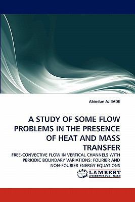 A Study of Some Flow Problems in the Presence o... 3844302166 Book Cover