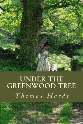 Under the Greenwood Tree 1539875660 Book Cover