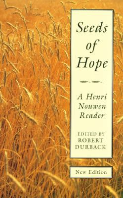 Seeds of Hope (Henri Nouwen Reader New Editio) 0232522839 Book Cover