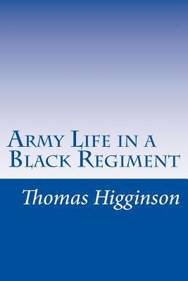 Army Life in a Black Regiment 1502367963 Book Cover