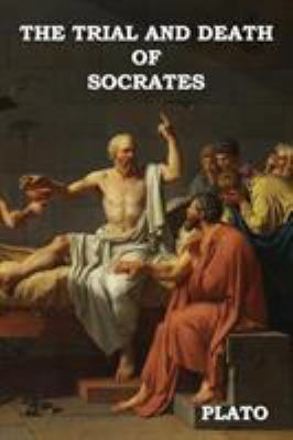 The Trial and Death of Socrates 1618952870 Book Cover