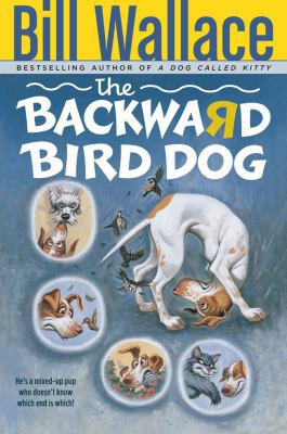 The Backward Bird Dog 0613072960 Book Cover