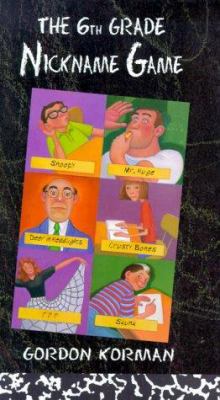 The Sixth Grade Nickname Game 0786823828 Book Cover
