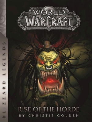 World of Warcraft: Rise of the Horde 0989700135 Book Cover