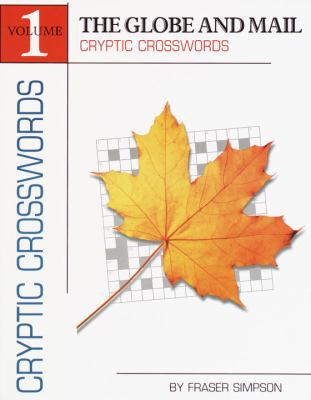 The Globe and Mail Cryptic Crosswords, Volume 1... 0812929462 Book Cover