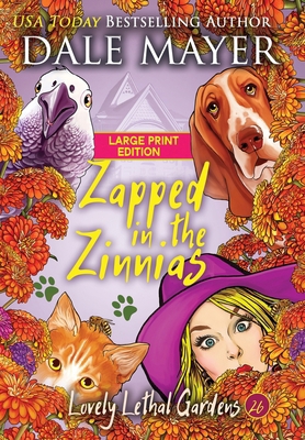 Zapped in the Zinnias [Large Print] 177886466X Book Cover