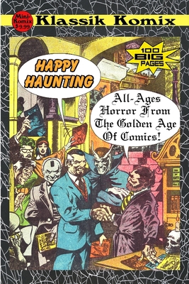 Klassik Komix: Happy Haunting 1329479386 Book Cover