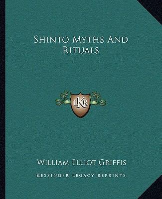 Shinto Myths And Rituals 1162863145 Book Cover