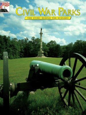 Civil War Parks: The Story Behind the Scenery [Large Print] 0916122956 Book Cover