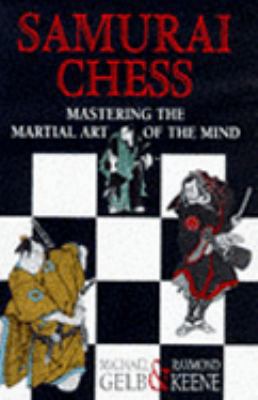 Samurai Chess; Mastering the Martial Art of the... 1854104683 Book Cover