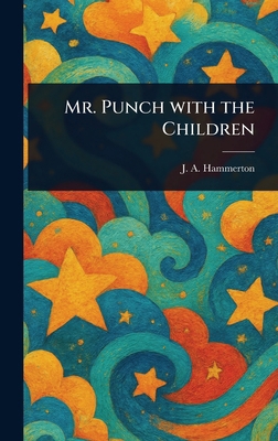 Mr. Punch With the Children 1023284030 Book Cover