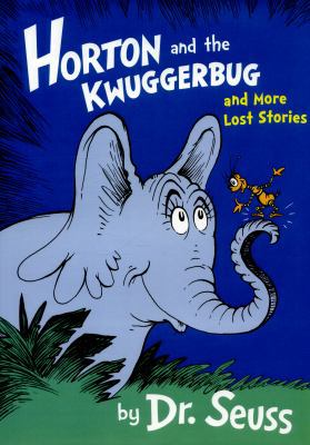 Horton and the Kwuggerbug and More Lost Stories... 0008131279 Book Cover