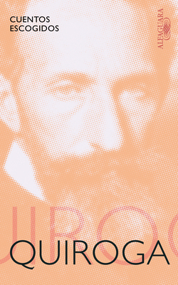 Cuentos Escogidos. Horacio Quiroga / Selected S... [Spanish] 8420435775 Book Cover
