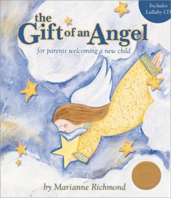 The Gift of an Angel W/ Lullaby CD: For Parents... 1934082120 Book Cover