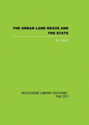 The Urban Land Nexus and the State 0415853249 Book Cover