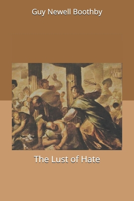 The Lust of Hate 1676854290 Book Cover