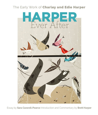 Harper Ever After: The Early Work of Charley an... 0764971468 Book Cover