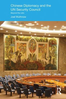 Chinese Diplomacy and the Un Security Council: ... 1138120391 Book Cover
