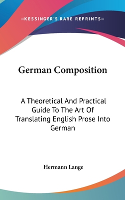 German Composition: A Theoretical And Practical... 0548203954 Book Cover