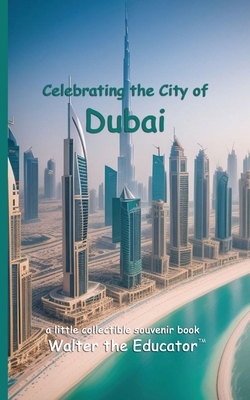 Celebrating the City of Dubai            Book Cover