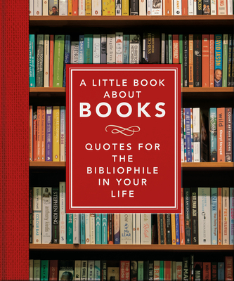 A Little Book about Books: Quotes for the Bibli... 1800691742 Book Cover