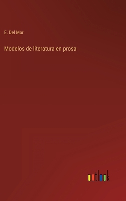 Modelos de literatura en prosa [Spanish] 3368105914 Book Cover