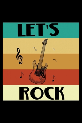 Let's Rock: A Journal, Notepad, or Diary to wri... 1707070377 Book Cover